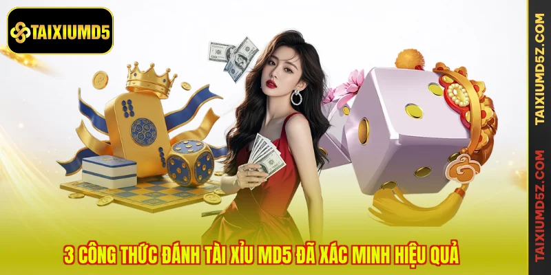 3 công thức đánh tài xỉu MD5 đã xác minh hiệu quả